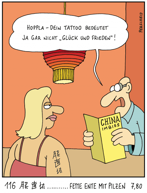 Cartoon: Dein Tattoo bedeutet ja gar nicht Glück und Frieden