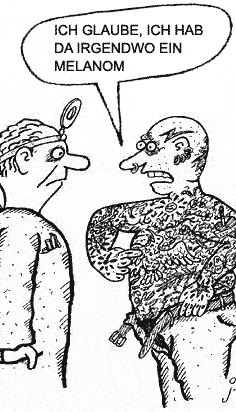 Cartoon: „Ich glaube, ich hab da irgendwo ein Melanom“